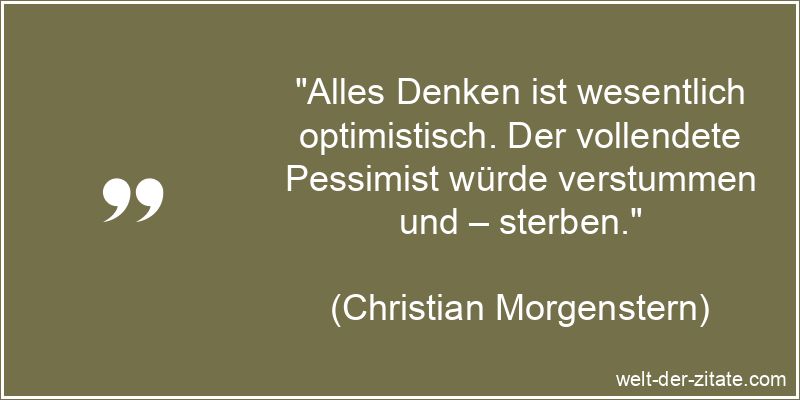 Christian Morgenstern Zitat Denken: Alles Denken ist wesentlich