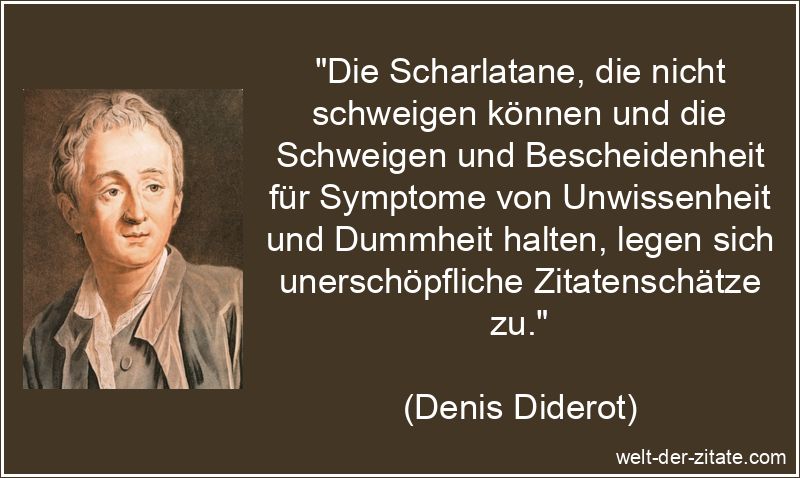 Denis Diderot Zitat Reden: Die Scharlatane, die nicht schweigen