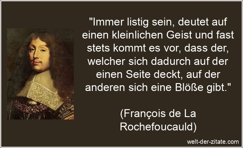 François de La Rochefoucauld Zitat Hinterlist & Falschheit:
