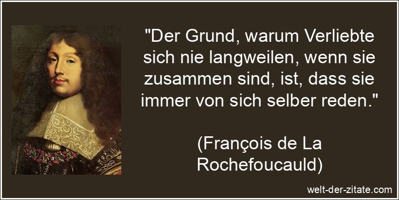François de La Rochefoucauld Zitat Verliebt: Der Grund, warum