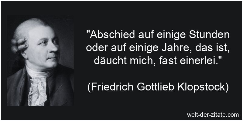 Friedrich Gottlieb Klopstock Zitat Abschied: Abschied auf einige
