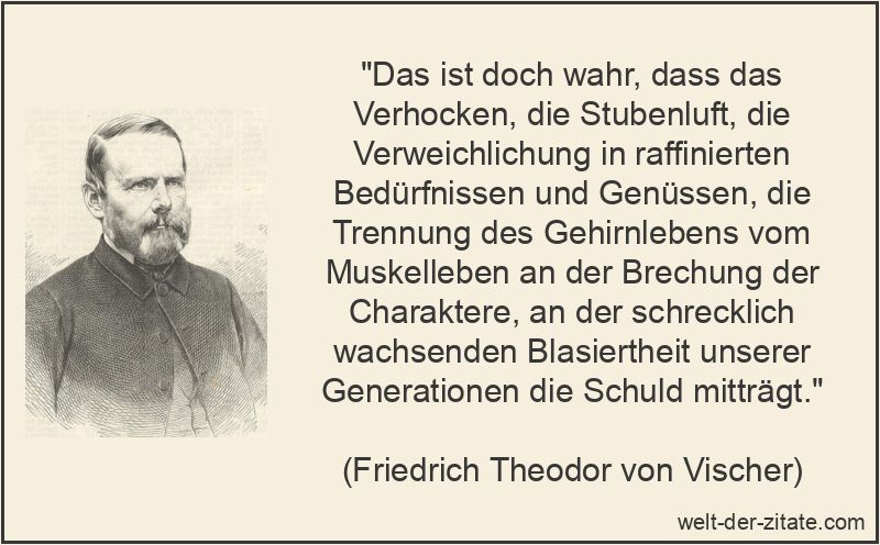 Friedrich Theodor von Vischer Zitat Generationen: Das ist doch wahr,