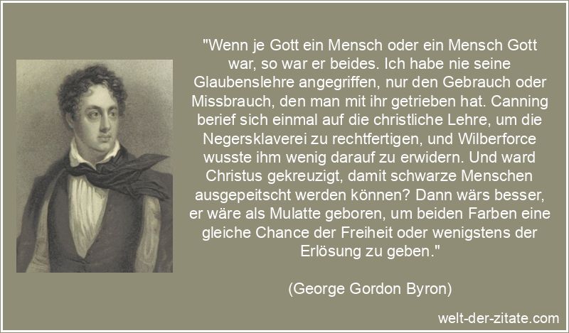 George Gordon Byron Zitat Gott: Wenn je Gott ein Mensch oder ein