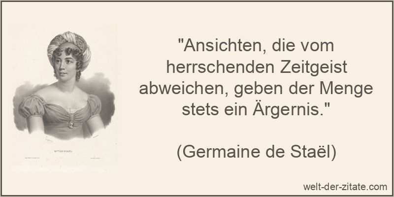 Germaine de Staël Zitat Ansichten: Ansichten, die vom herrschenden