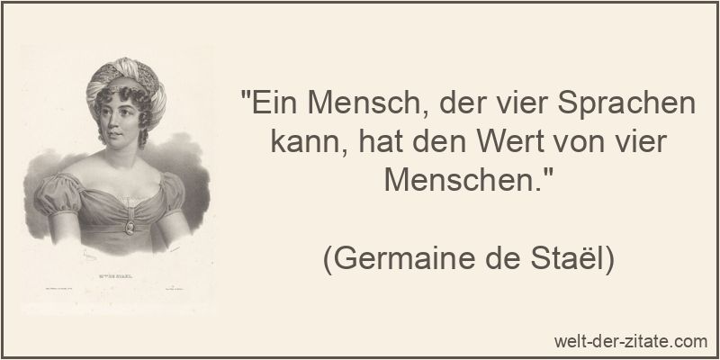 Germaine de Staël Zitat Sprachen: Ein Mensch, der vier Sprachen