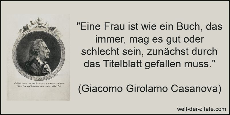 Giacomo Girolamo Casanova Zitat Frauen: Eine Frau ist wie ein Buch,