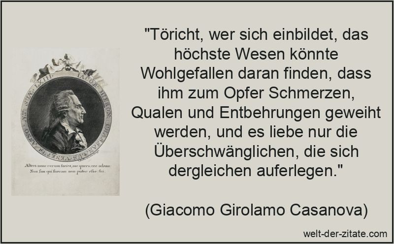 Giacomo Girolamo Casanova Zitat Gott: Töricht, wer sich einbildet,