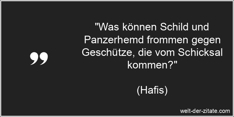 Hafis Zitat Schicksal: Was können Schild und Panzerhemd frommen