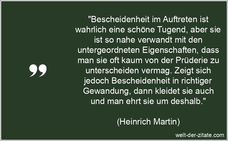 Heinrich Martin Zitat Bescheidenheit: Bescheidenheit im Auftreten ist
