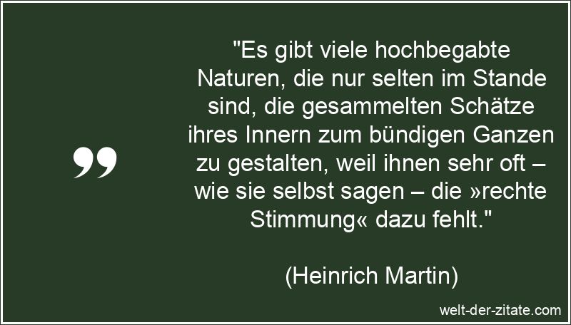 Heinrich Martin Zitat Innere Stärke: Es gibt viele hochbegabte