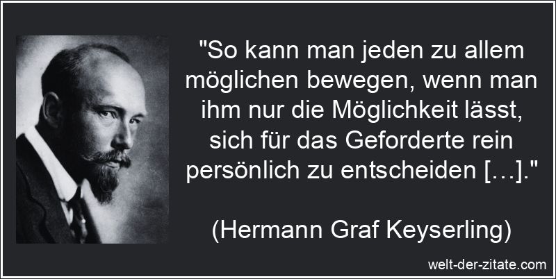 Hermann Graf Keyserling Zitat Entscheidung: So kann man jeden zu