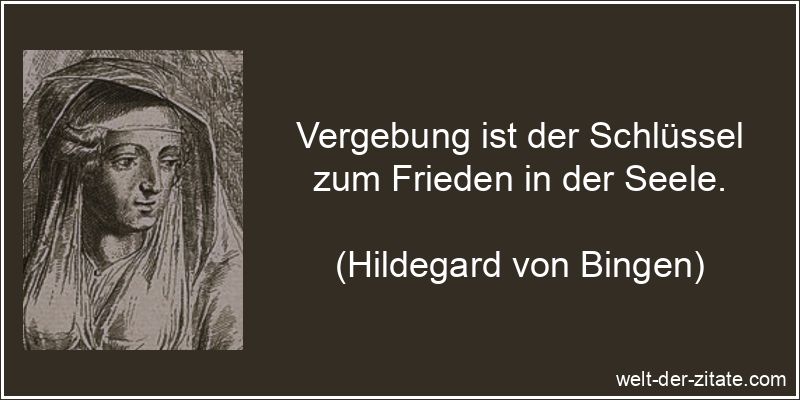 Hildegard von Bingen Zitat Vergebung: Vergebung ist der Schlüssel