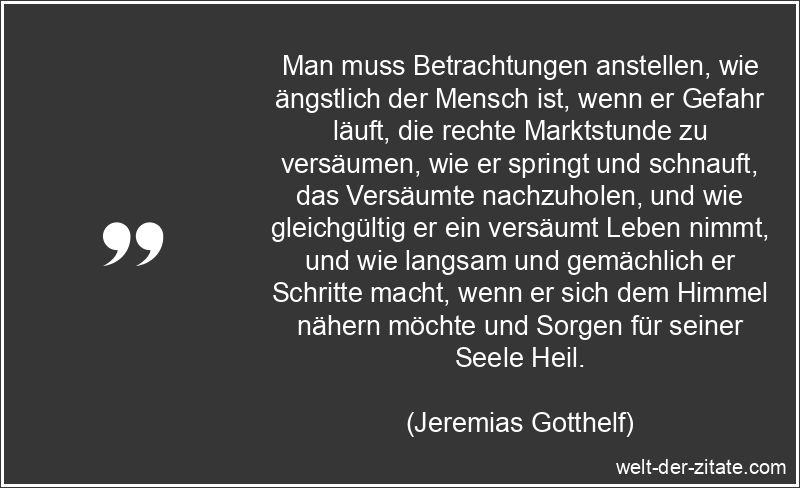 Jeremias Gotthelf Zitat Angst, Panik & Furcht: Man muss