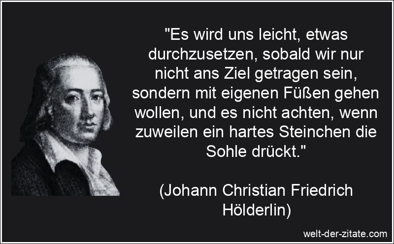 Johann Christian Friedrich Hölderlin Zitat Beharrlichkeit: Es wird