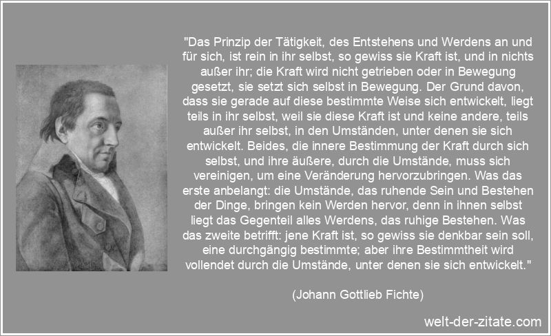 Johann Gottlieb Fichte Zitat Kraft: Das Prinzip der Tätigkeit, des