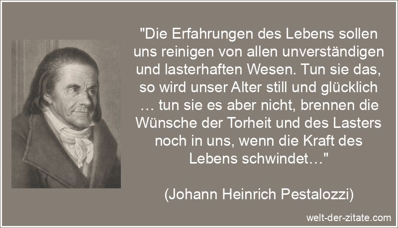 Johann Heinrich Pestalozzi Zitat Erfahrung: Die Erfahrungen des