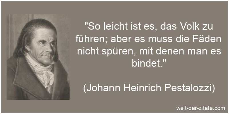 Johann Heinrich Pestalozzi Zitat Regierung: So leicht ist es, das