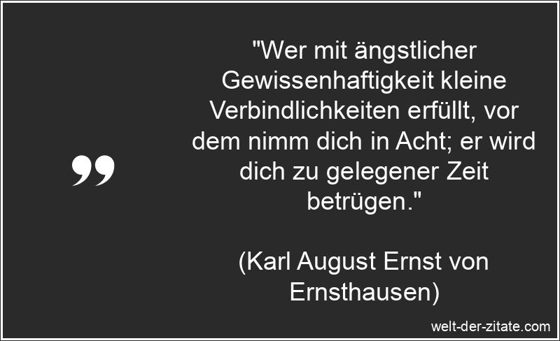 Karl August Ernst von Ernsthausen Zitat Betrug: Wer mit ängstlicher