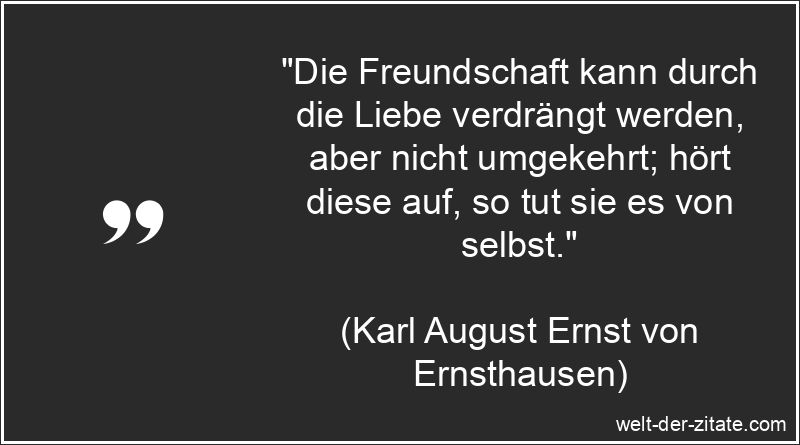 Karl August Ernst von Ernsthausen Zitat Freundschaft: Die