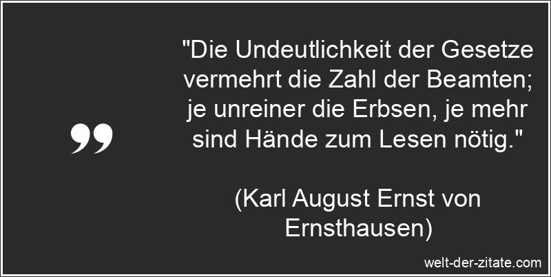 Karl August Ernst von Ernsthausen Zitat Gesetz: Die Undeutlichkeit