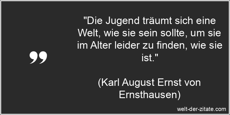 Karl August Ernst von Ernsthausen Zitat Träume: Die Jugend träumt