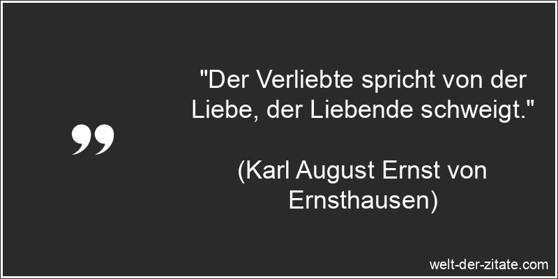 Karl August Ernst von Ernsthausen Zitat Verliebt: Der Verliebte