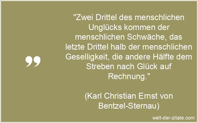 Karl Christian Ernst von Bentzel-Sternau Zitat Unglück: Zwei Drittel