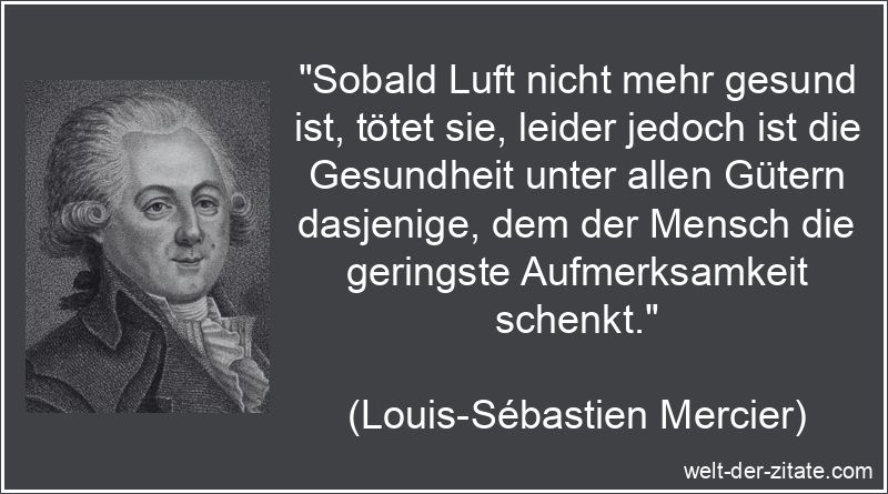 Louis-Sébastien Mercier Zitat Gesundheit: Sobald Luft nicht mehr