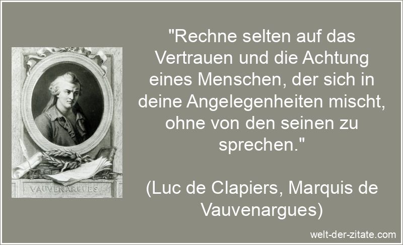 Luc de Clapiers, Marquis de Vauvenargues Zitat Achtung: Rechne selten