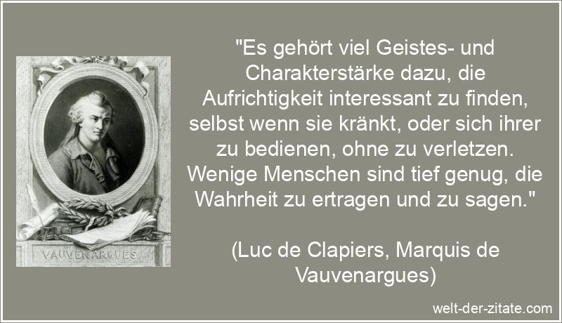 Luc de Clapiers, Marquis de Vauvenargues Zitat Aufrichtigkeit: Es
