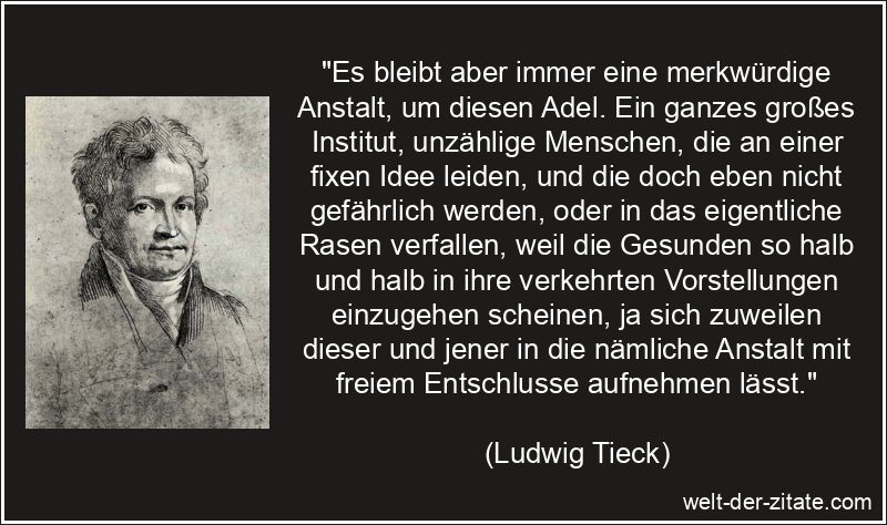 Ludwig Tieck Zitat Adel: Es bleibt aber immer eine merkwürdige