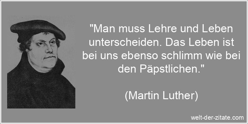 Martin Luther Zitat Christentum & Christus: Man muss Lehre und
