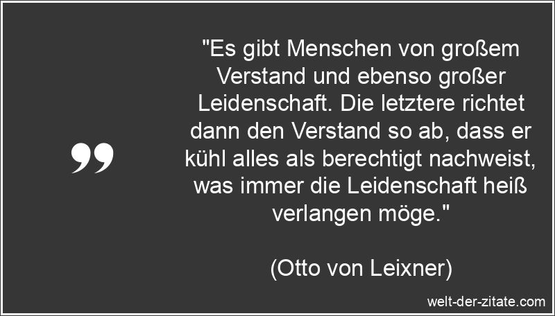 Otto von Leixner Zitat Leidenschaft: Es gibt Menschen von großem