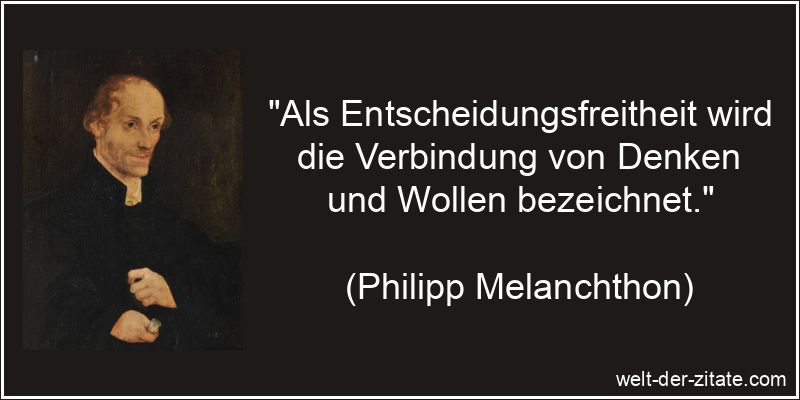 Philipp Melanchthon Zitat Entscheidung: Als Entscheidungsfreitheit