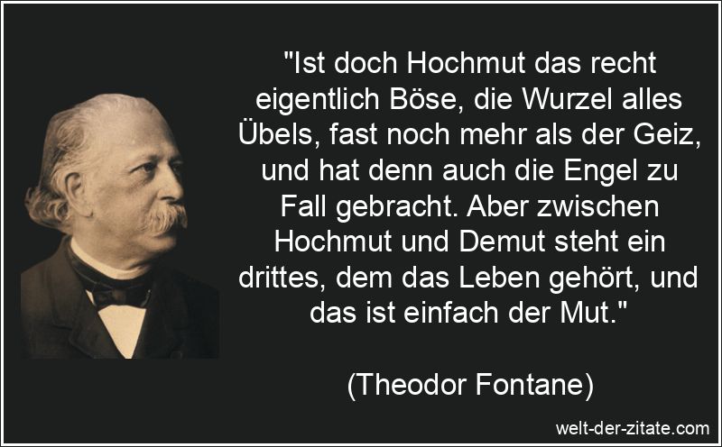 Theodor Fontane Zitat Hochmut: Ist doch Hochmut das recht eigentlich