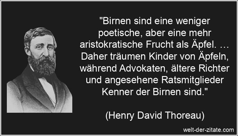 Henry David Thoreau Zitat Frucht: Birnen sind eine weniger poetische,