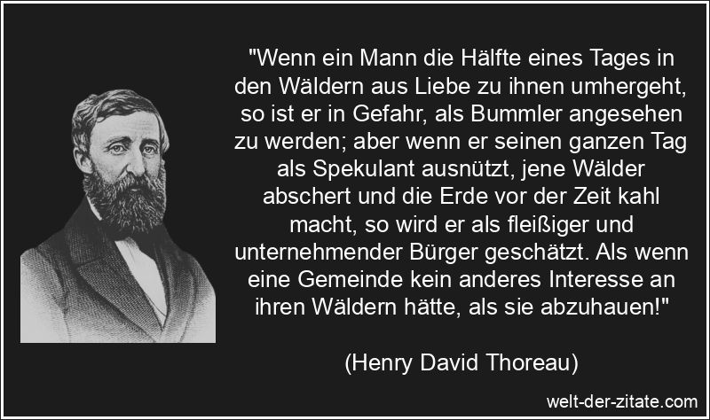 Henry David Thoreau Zitat Gesellschaft: Wenn ein Mann die Hälfte