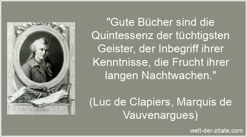 Luc de Clapiers, Marquis de Vauvenargues Zitat Bücher: Gute Bücher