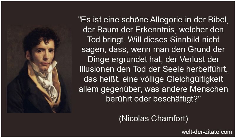 Nicolas Chamfort Zitat Erkenntnis: Es ist eine schöne Allegorie in