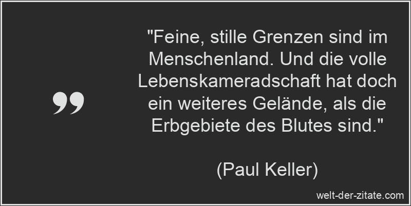 Paul Keller Zitat Grenzen: Feine, stille Grenzen sind im