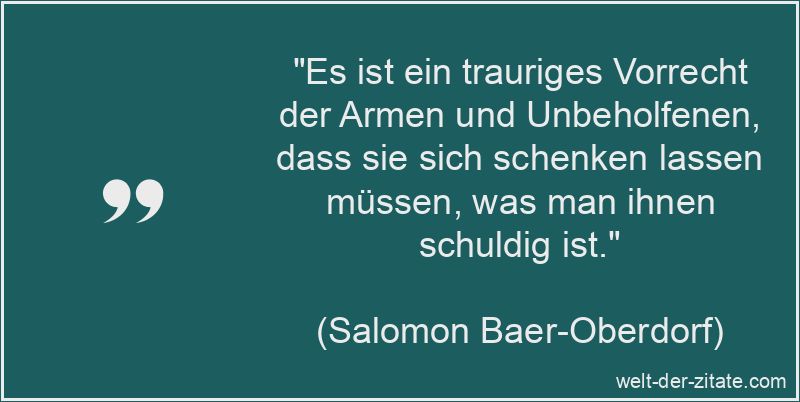 Salomon Baer-Oberdorf Zitat Armut: Es ist ein trauriges Vorrecht der