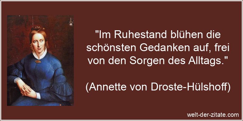 Annette von Droste-Hülshoff Zitat Ruhestand: Im Ruhestand blühen