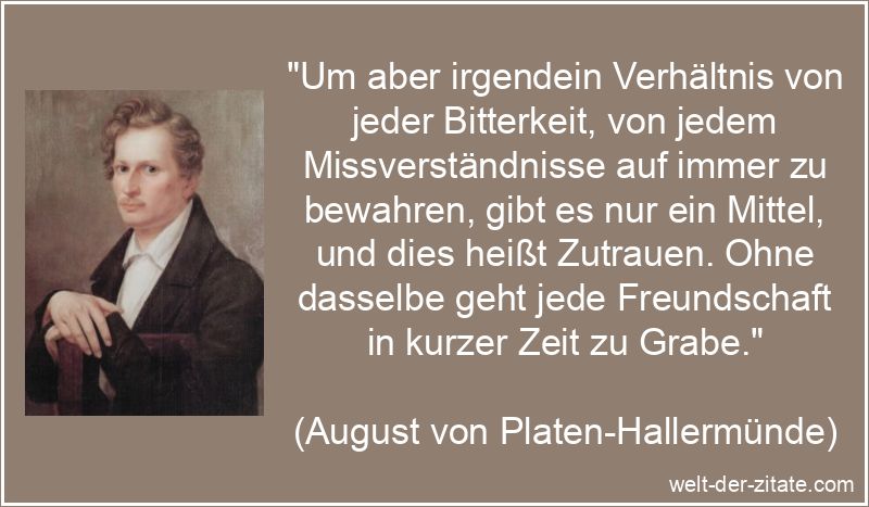 August von Platen-Hallermünde Zitat Freundschaft: Um aber irgendein