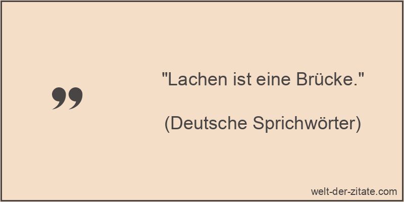 „Lachen ist eine Brücke.“ Lachen ist eine Brücke.