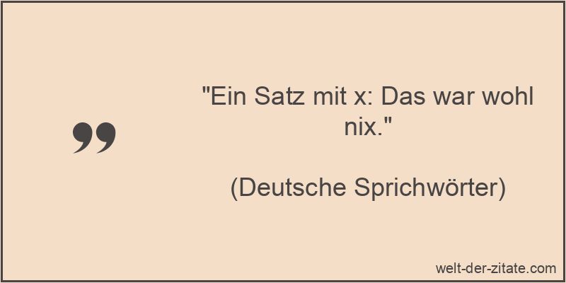 Ein Satz mit x: Das war wohl nix.