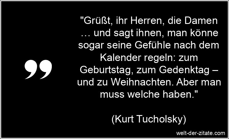 Kurt Tucholsky Zitat Weihnachten: Grüßt, ihr Herren, die Damen …