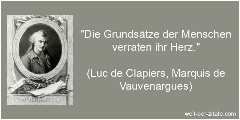 Luc de Clapiers, Marquis de Vauvenargues Zitat Grundsatz: Die