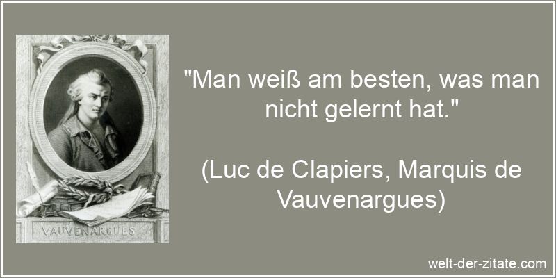 „Man weiß am besten, was man nicht gelernt hat.“