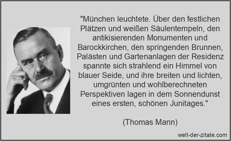 Thomas Mann Zitat München: München leuchtete. Über den festlichen