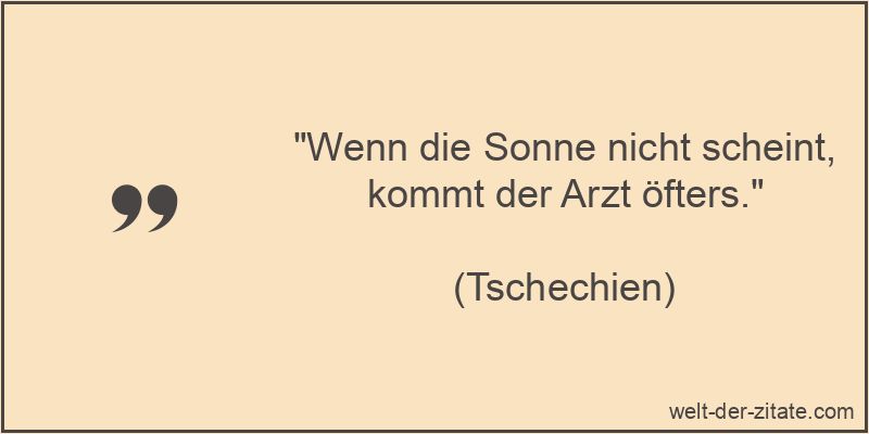 Wenn die Sonne nicht scheint, kommt der Arzt öfters.
